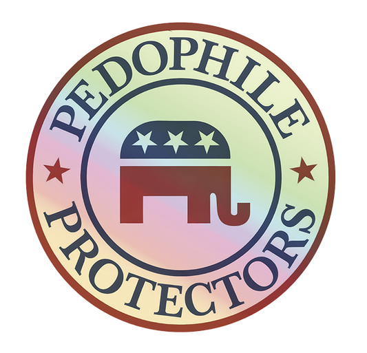 3" Holographic "PEDOPHILE PROTECTORS" Political Sticker – Republican Elephant Vinyl Decal