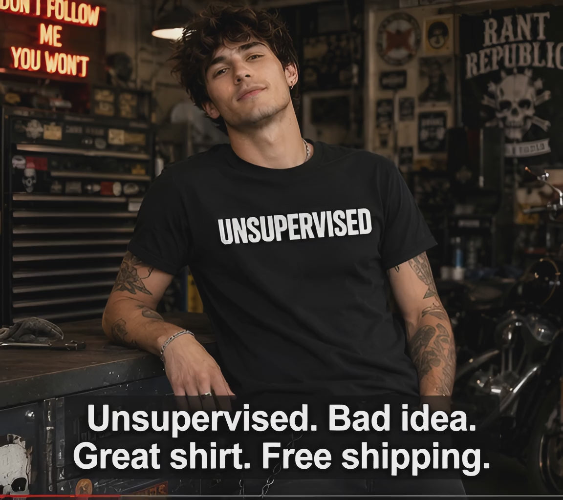 Unsupervised inappropriate shirt bold statement black tee white block letters dark humor graphic